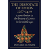 The Despotate of Epiros 1267 1479: A Contribution to the History of Greece in the Middle Ages - Paperback