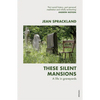 These Silent Mansions: A Life in Graveyards - Paperback