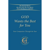 God Wants the Best for You: Your Companion Through the Year - Paperback