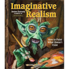 Imaginative Realism: How to Paint What Doesn't Exist Volume 1 - Paperback