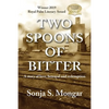 Two Spoons of Bitter: A story of love, betrayal and redemption - Paperback