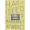 Hag-Seed: William Shakespeare's the Tempest Retold: A Novel - Paperback
