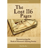 The Lost 116 Pages: Reconstructing the Book of Mormon's Missing Stories - Hardcover