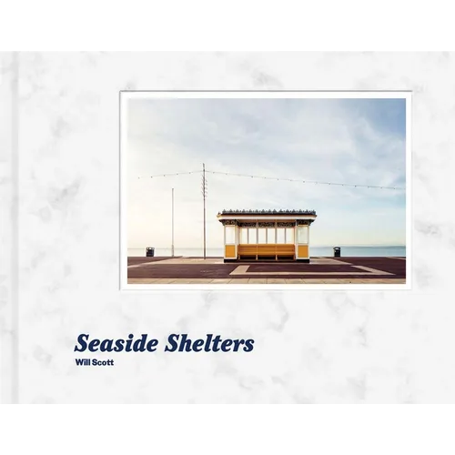Will Scott: Seaside Shelters - Hardcover