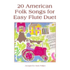 20 American Folk Songs for Easy Flute Duet - Paperback