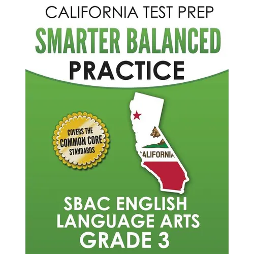 CALIFORNIA TEST PREP Smarter Balanced Practice SBAC English Language Arts Grade 3: Preparation for the Smarter Balanced ELA Tests - Paperback