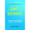 The Quiet Rise of Introverts: 8 Practices for Living and Loving in a Noisy World (Quietude and Relationships) - Paperback