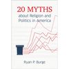 20 Myths about Religion and Politics in America - Hardcover
