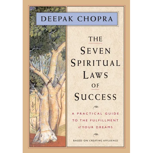 The Seven Spiritual Laws of Success: A Practical Guide to the Fulfillment of Your Dreams (Original and Unabridged) - Hardcover