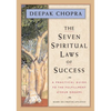 The Seven Spiritual Laws of Success: A Practical Guide to the Fulfillment of Your Dreams (Original and Unabridged) - Hardcover
