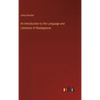 An Introduction to the Language and Literature of Madagascar - Hardcover