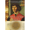 Copernicus' Secret: How the Scientific Revolution Began - Paperback
