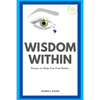 Wisdom Within: Poems To Help You Feel Better - Paperback