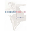 Modern Dance, Negro Dance: Race in Motion - Paperback