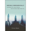Seeing Symphonically: Avant-Garde Film, Urban Planning, and the Utopian Image of New York - Paperback