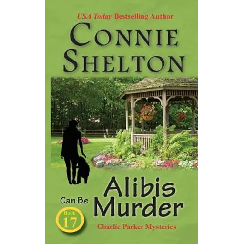 Alibis Can Be Murder: Charlie Parker Mysteries, Book 17 - Paperback