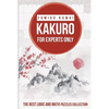Kakuro For Experts Only: The Best Logic and Math Puzzles Collection - Paperback
