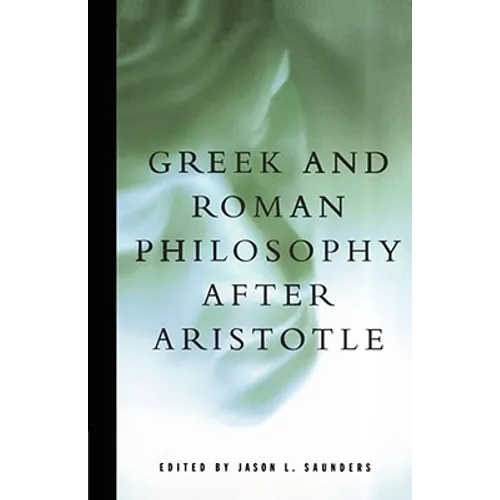 Greek and Roman Philosophy After Aristotle - Paperback