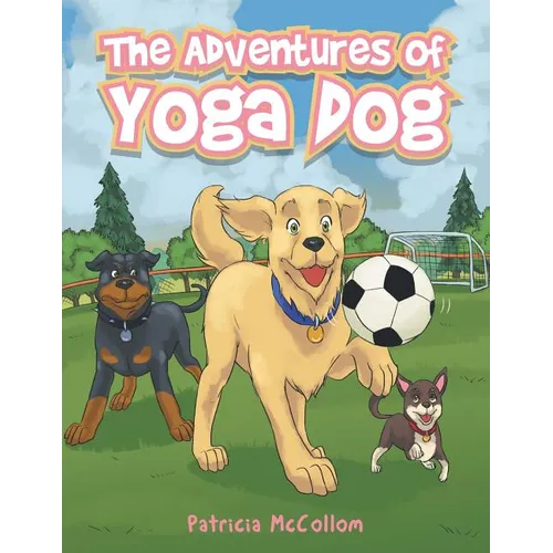 The Adventures of Yoga Dog - Paperback