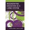 Regenerating Education as a Living System: Success Stories of Systems Thinking in Action - Paperback