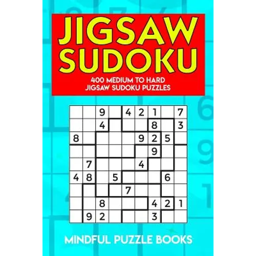 Jigsaw Sudoku: 400 Medium to Hard Jigsaw Sudoku Puzzles - Paperback