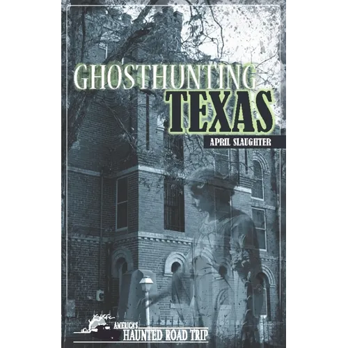 Ghosthunting Texas - Hardcover