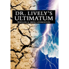 Dr. Lively's Ultimatum - Hardcover
