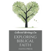 Collected Writings On ... Exploring Biblical Faith - Paperback