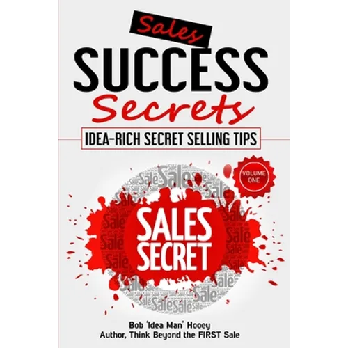 Sales Success Secrets Volume 1 - Paperback