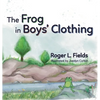 The Frog in Boys' Clothing - Hardcover