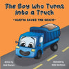 The Boy Who Turns Into a Truck: Austin Saves the Beach - Paperback