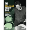 The Brazilian Groove Book: Samba & Bossa Nova: Online Audio & Video Included! - Paperback