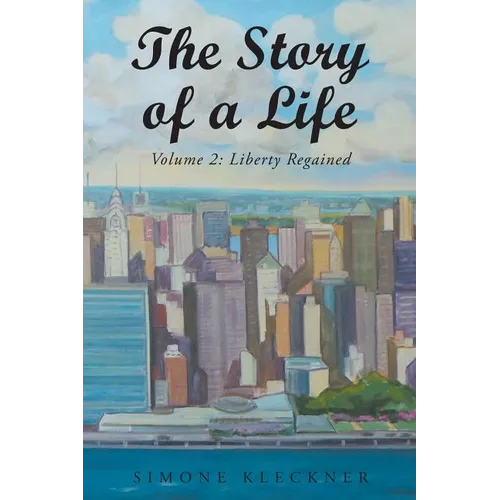 The Story of a Life - Liberty Regained, Volume 2 - Paperback