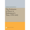 The Profession of Player in Shakespeare's Time, 1590-1642 - Paperback