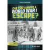 Can You Survive a World War I Escape?: An Interactive History Adventure - Paperback