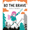 Bo the Brave - Hardcover