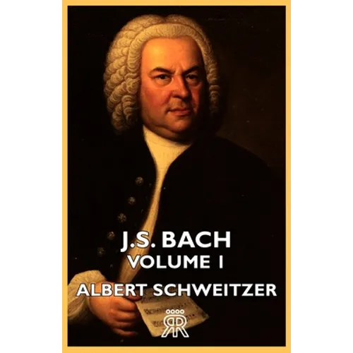 J.S. Bach - Volume 1 - Hardcover