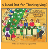 A Dead Rat for Thanksgiving?: A Story of Family Traditions ... and One Big Surprise - Hardcover