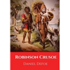 Robinson Crusoe: A novel by Daniel Defoe published in 1719 - Paperback