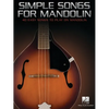 Simple Songs for Mandolin: 40 Easy Songs to Play on Mandolin - Paperback