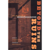 Beyond the Ruins: The Meanings of Deindustrialization - Paperback