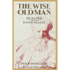 The Wise Old Man: Healing Through Inner Images - Paperback