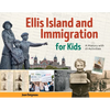 Ellis Island and Immigration for Kids: A History with 21 Activities - Paperback