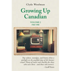 Growing Up Canadian, Volume 2: 1960-1980 - Paperback