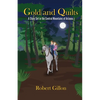 Gold and Quilts: A Story Set in the Central Mountains of Arizona - Paperback