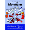 On Human Dignity: Political Theology and Ethics - Paperback