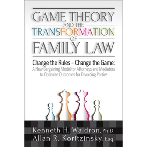 Game Theory and the Transformation of Family Law - Paperback