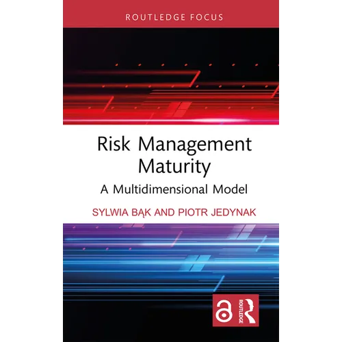 Risk Management Maturity: A Multidimensional Model - Hardcover