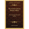 The Grand Crisis In Human Affairs: The Lord Soon To Come (1854) - Paperback