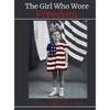 The Girl Who Wore Freedom - Hardcover